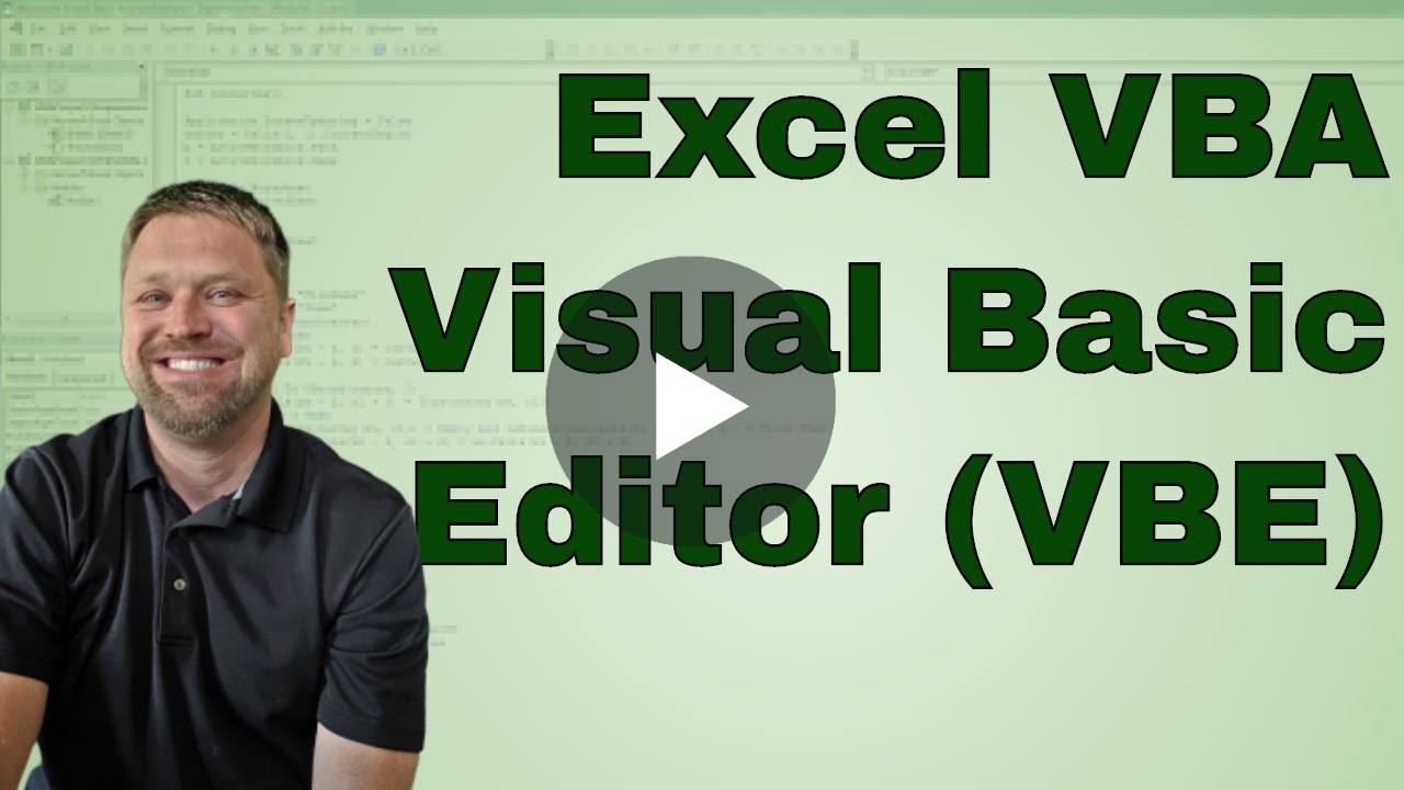 Excel VBA - Visual Basic Editor or VBE