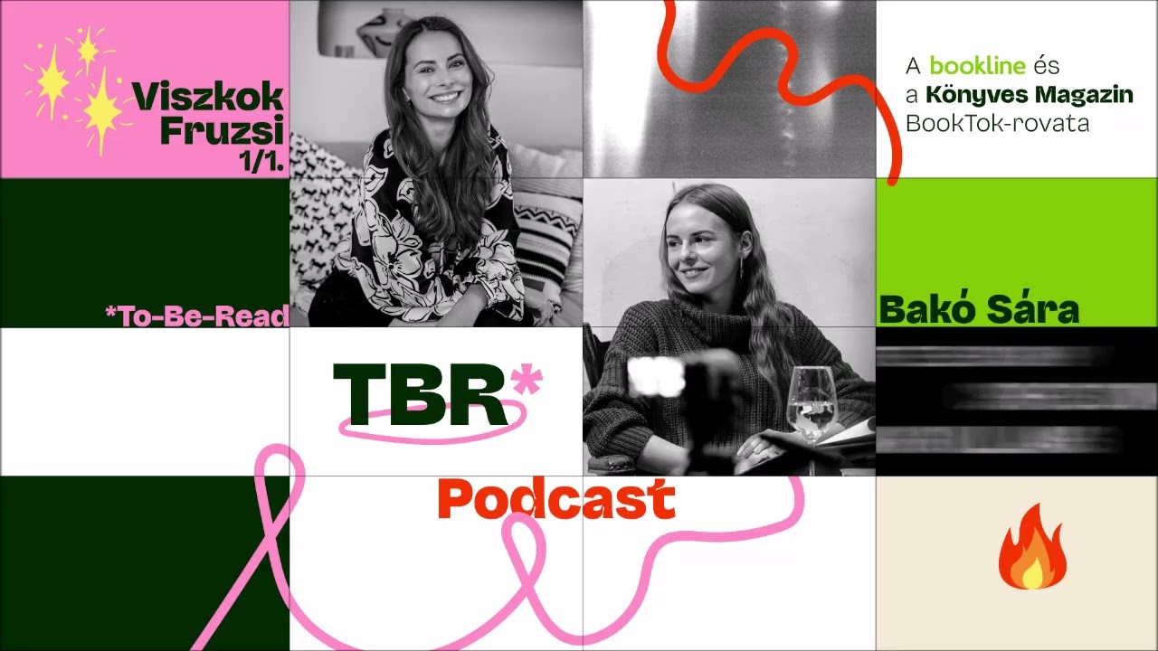Viszkok Fruzsi: Aki olvas az sokkal nyitottabb a vil&aacute;gra // TBR podcast I/1.