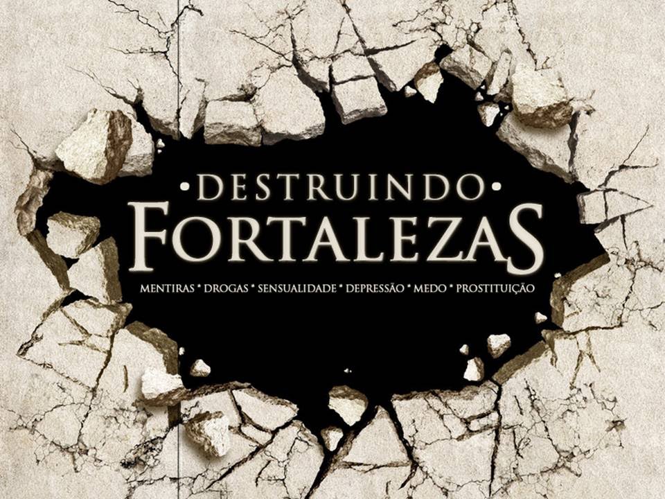 Destruindo Fortalezas