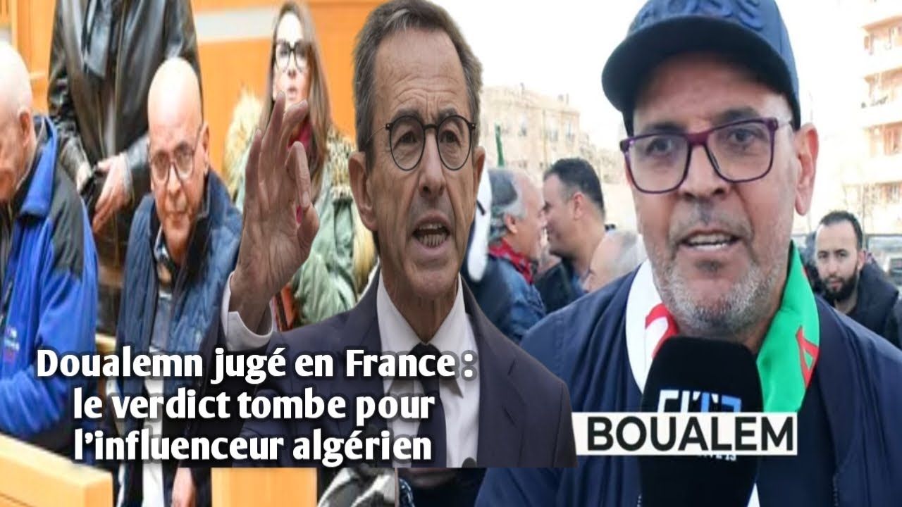 Doualemn jug&eacute; en France : le verdict tombe pour l&rsquo;influenceur alg&eacute;rien.
