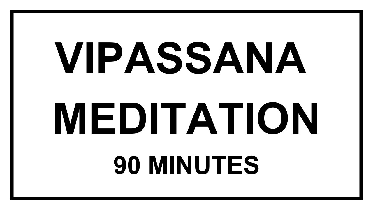Vipassana Meditation 90 Minutes (1.5 Hours) | Deep Practice | Silent Timer with Bells