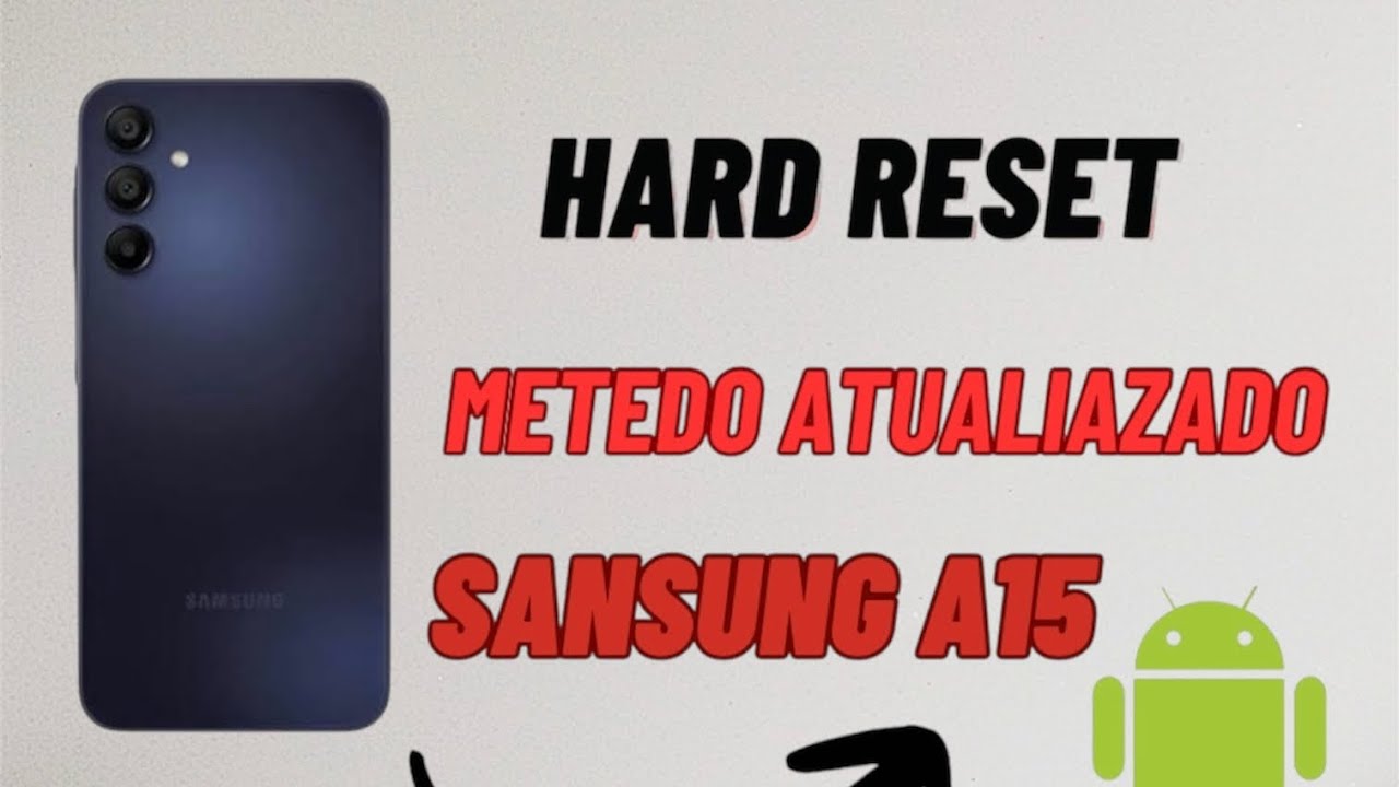 Hard reset Sansung A15 zerando  modo de fabrica reset