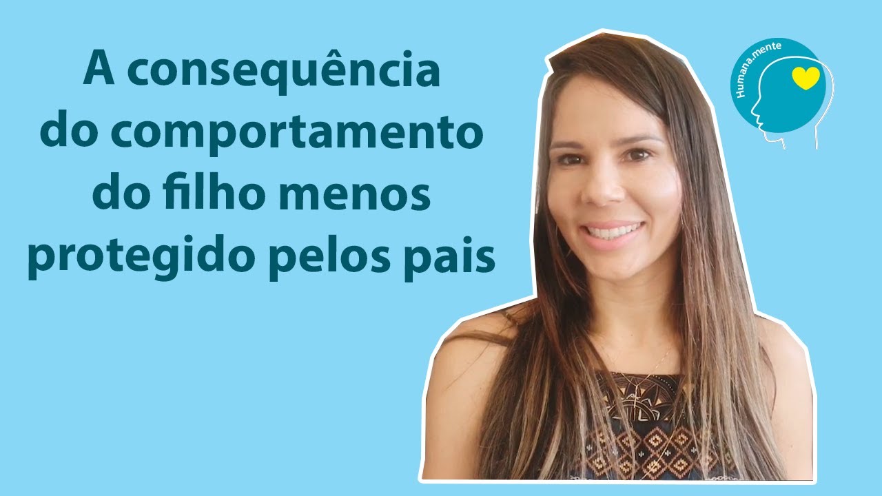 A consequência do comportamento do filho menos protegido pelo pais