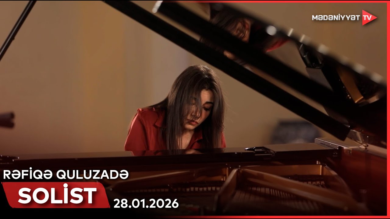 Solist - Rəfiqə Quluzadə | 28.01.2026