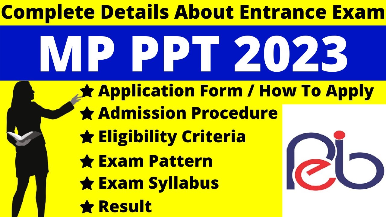 MP PPT 2023 Full Details: Notification, Dates, Application, Syllabus, Pattern, Eligibility