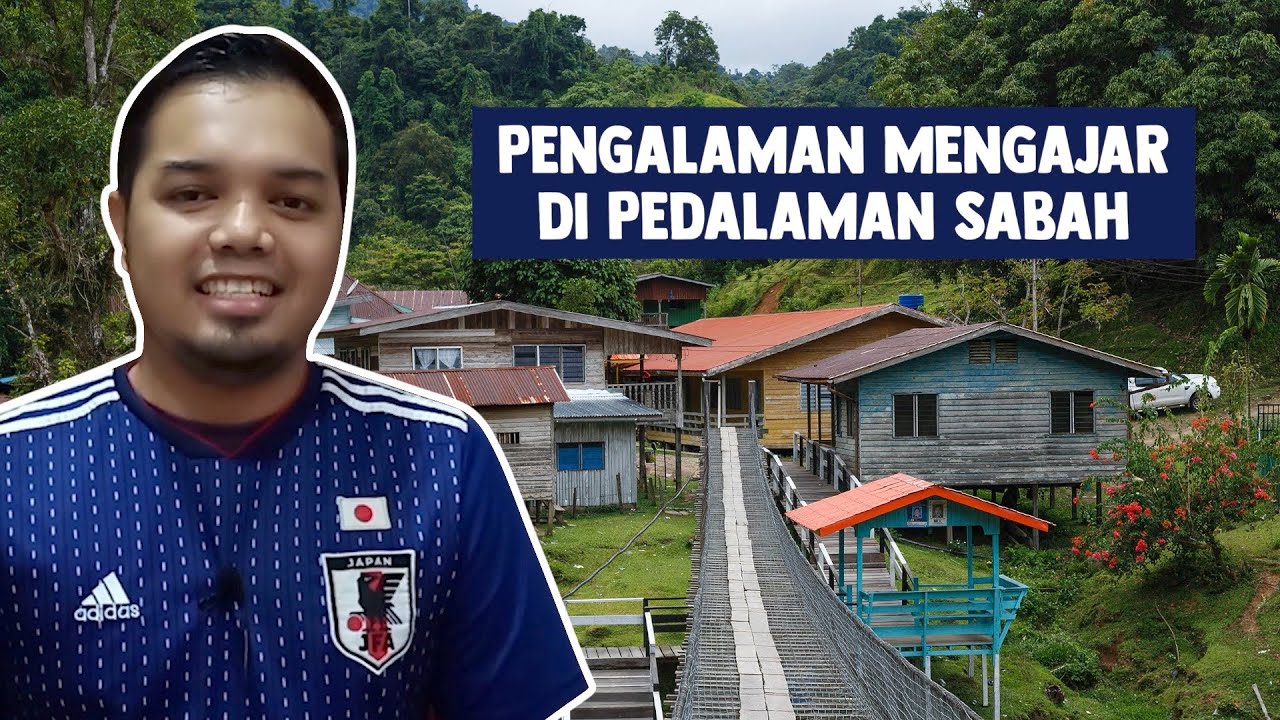 Pengalaman Mengajar di Pedalaman Sabah