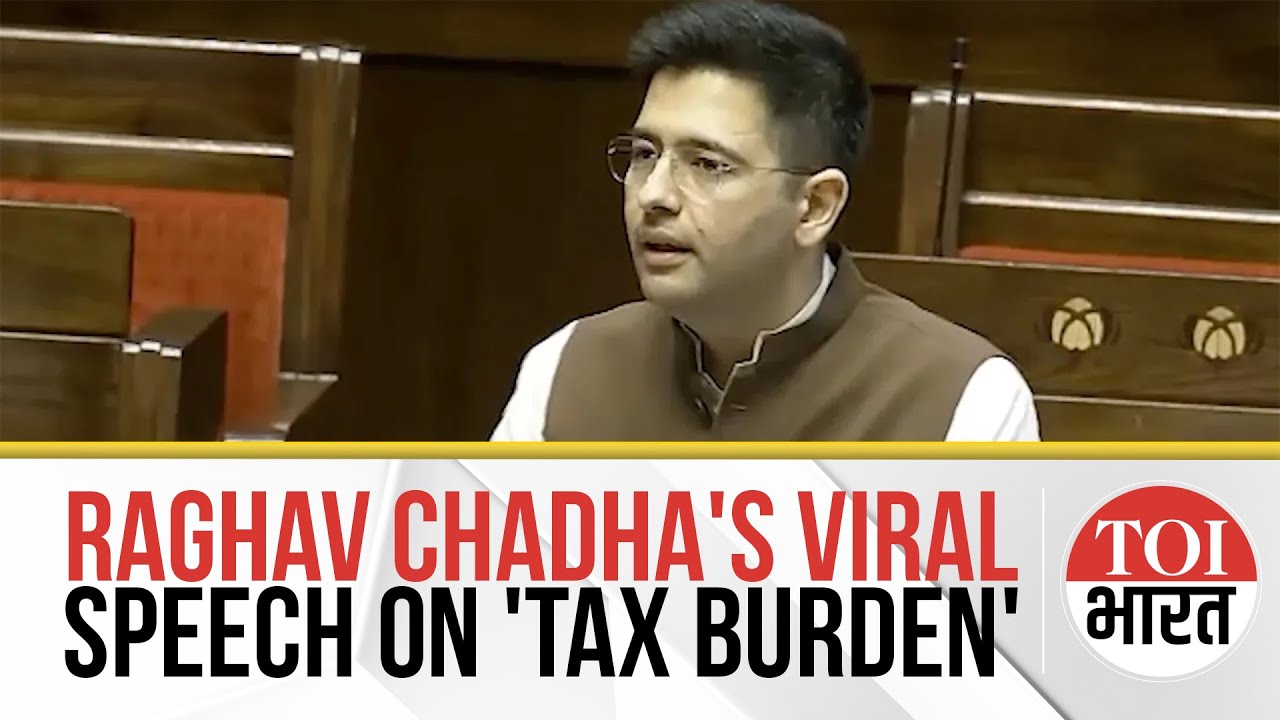 AAP's Raghav Chadha's Stormy Tax Speech; 'Tax To Live, Tax To Die...' I Parliament