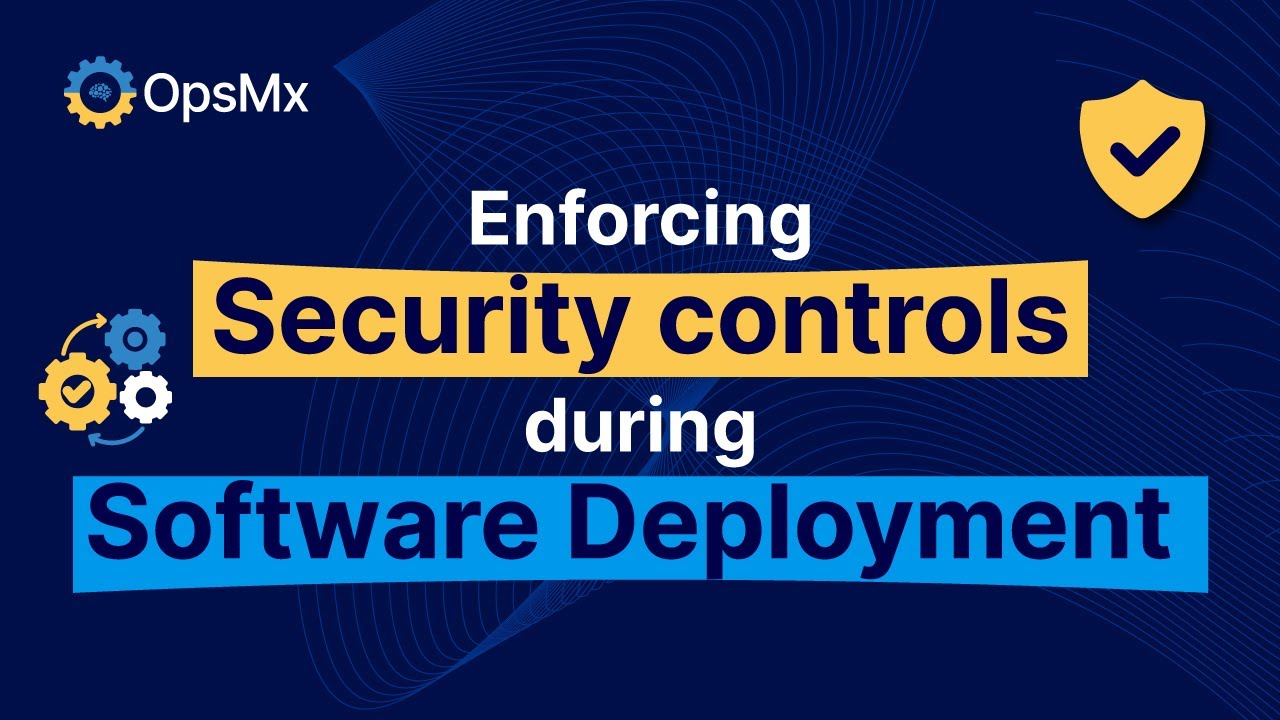 Maximizing Deployment Security: A guide to exercise Security Controls and Best Practices