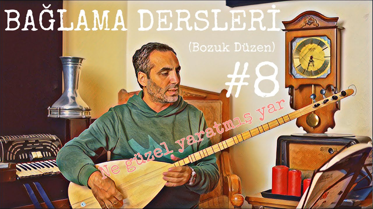 Bozuk Düzen Bağlama Dersleri 8 - Ne Güzel Yaratmış Yar Seni Yaradan