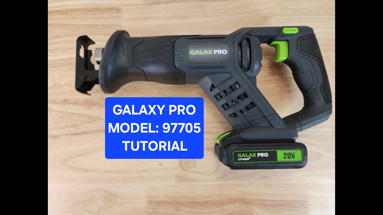 Galaxy Pro Reciprocating Saw Tutorial Model 97705