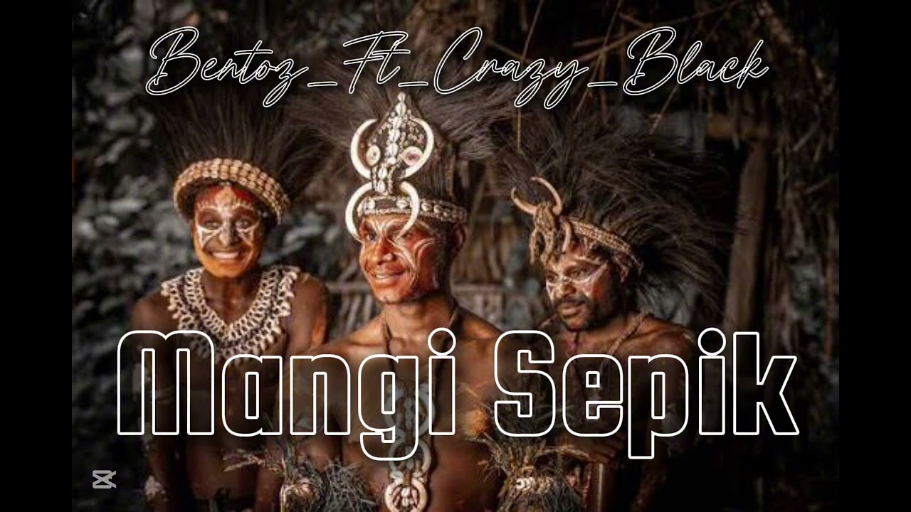 Mangi_Sepik_Bentoz_Ft_Crazy_black_(2026_Musik)