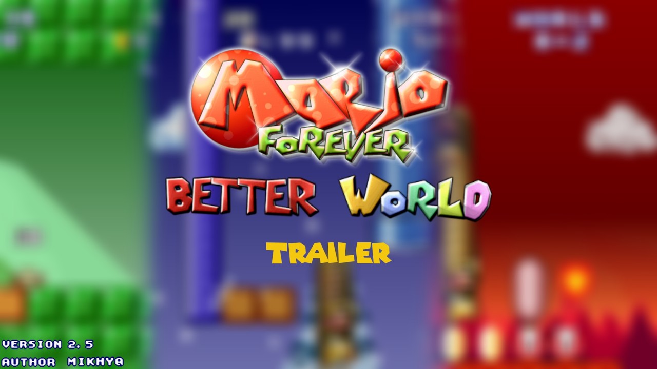 Mario Forever - Better World v2.5 | Trailer