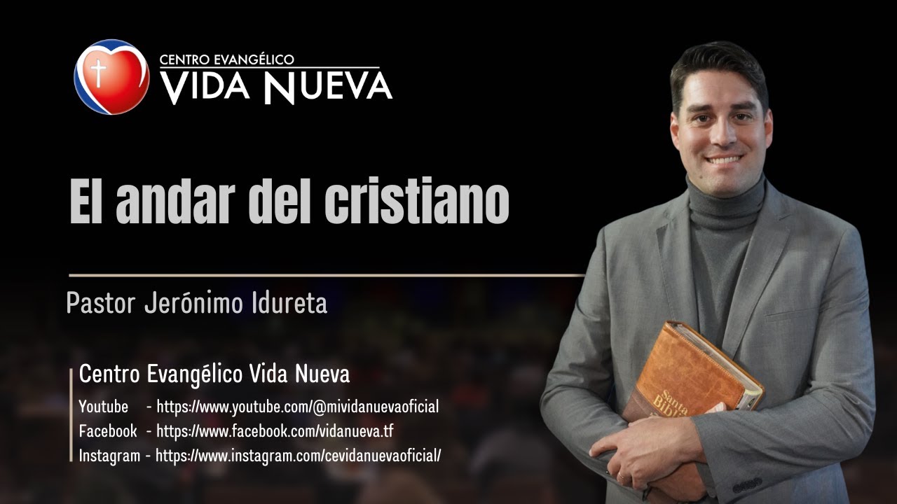 El andar del cristiano, por el pastor Jerónimo Idureta