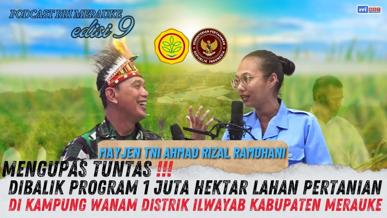 PODCAST RRI MERAUKE#9 - MENGUPAS TUNTAS‼️ , DIBALIK PROGRAM 1 JUTA HEKTAR LAHAN PERTANIAN.