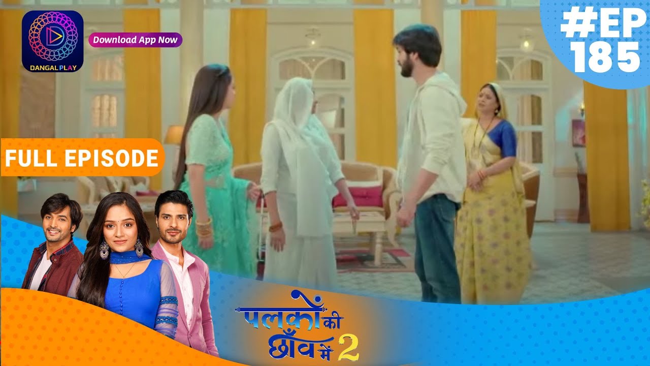 Palkon ki Chhaanv mein 2 | 19 April 2023 Full Episode 185 | पलकों की छाँव में 2 | Dangal TV