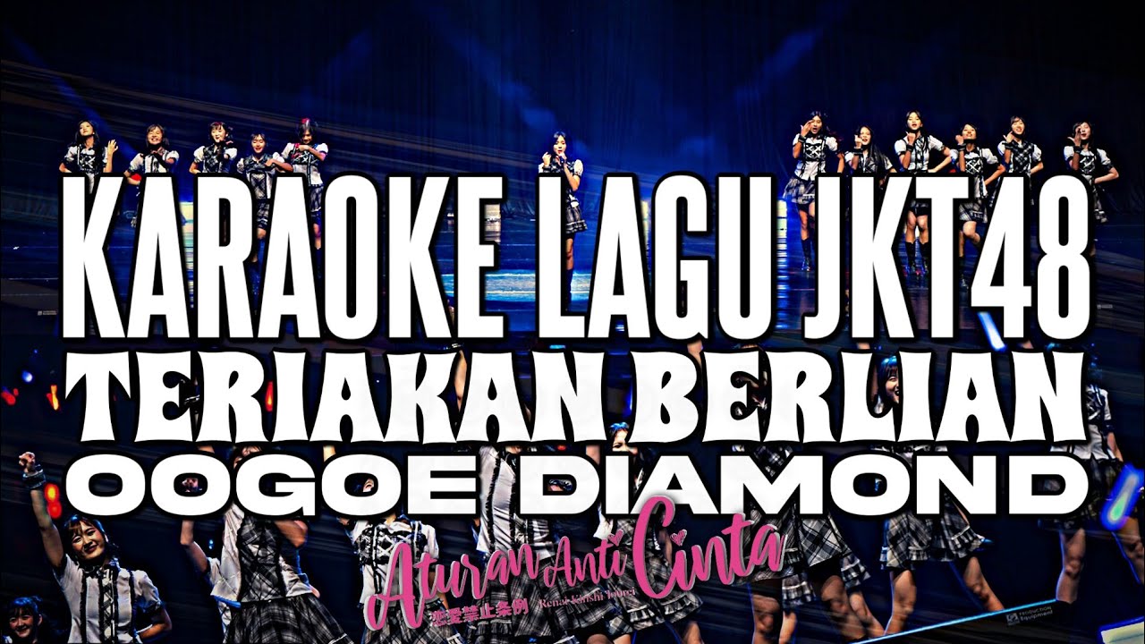 KARAOKE JKT48 - Teriakan berlian (Oogoe diamond)
