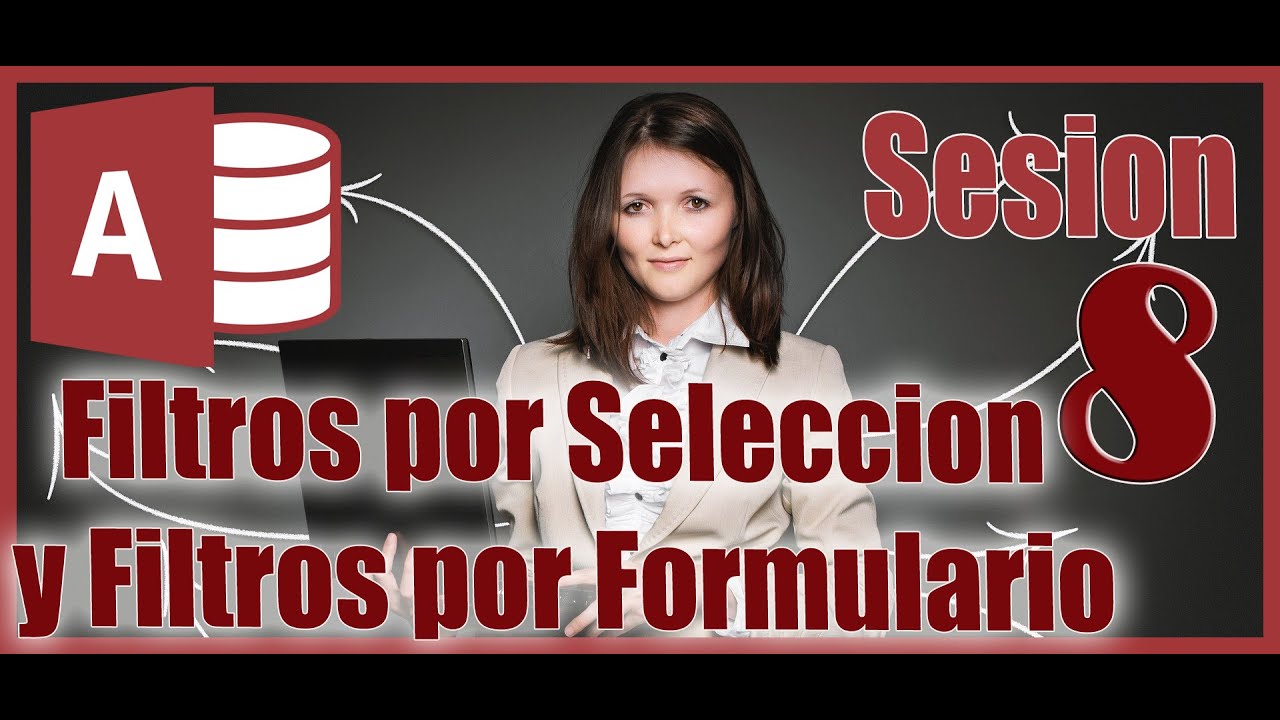 Access 2016 Sesion 8 Filtros por Seleccion y Filtros por Formulario