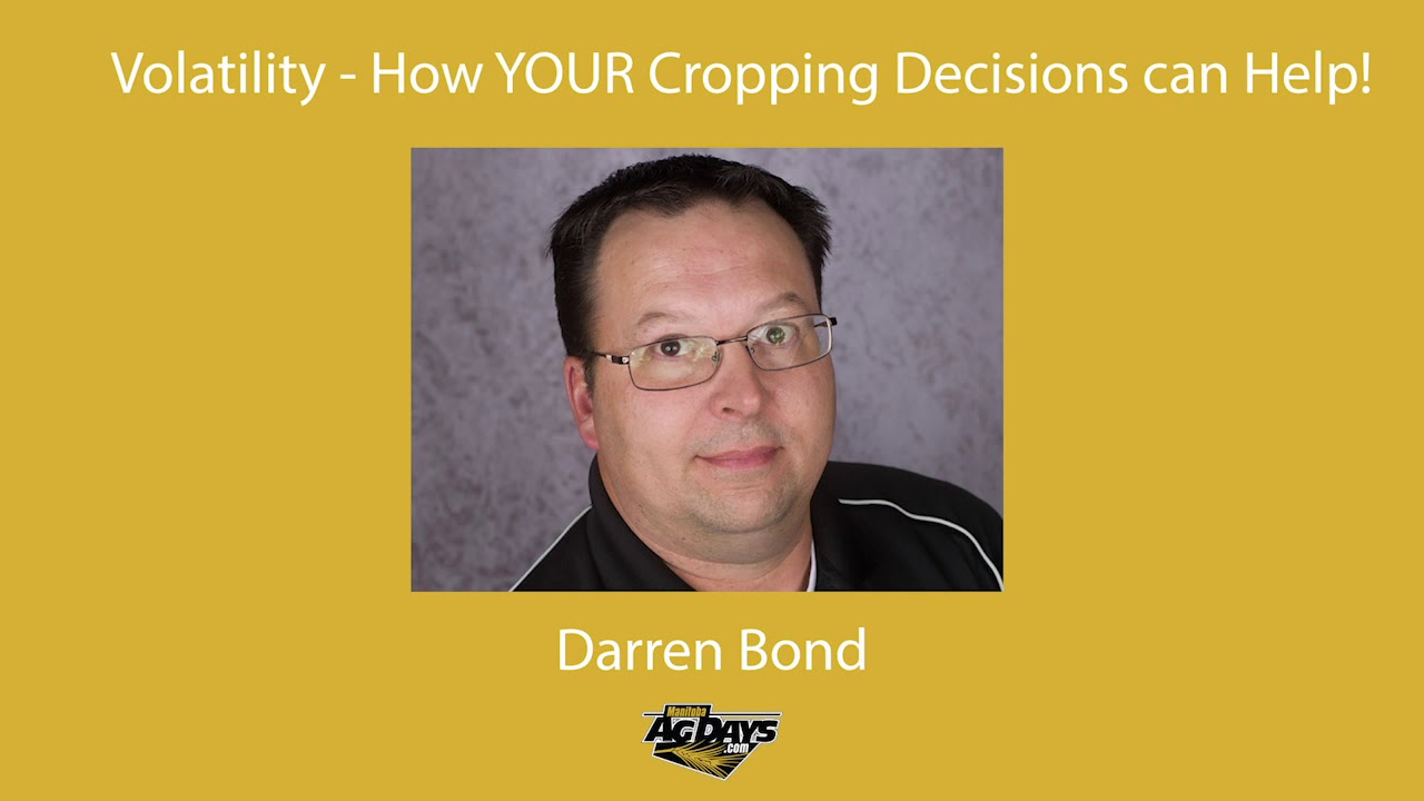 Volatility: How YOUR Cropping Decisions can Help! - Darren Bond
