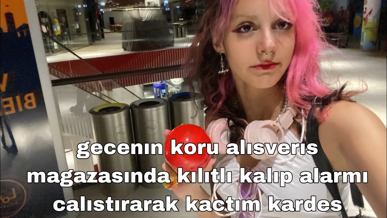 self date yapcam dıye gecenın koru alısverıs merkezınde kılıtlı kaldım kardes