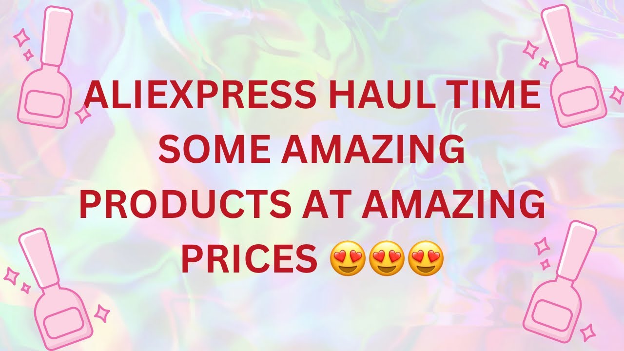 ALIEXPRESS NAIL ART HAUL | SOME AMAZING GOODIES 😍😍