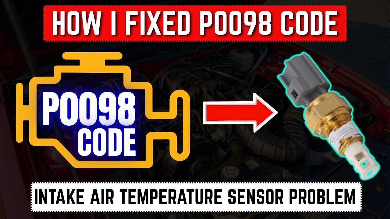P0098 Code Solution &ndash; Intake Air Temperature Sensor Problem ||
