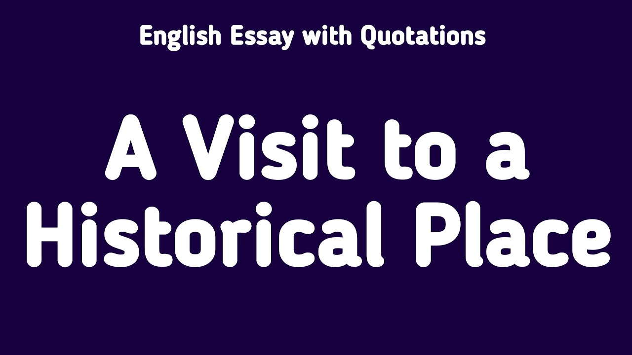 English Essay A Visit to a Historical Place | English Essay Writing