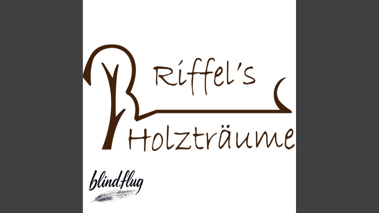 Riffel's Holztr&auml;ume