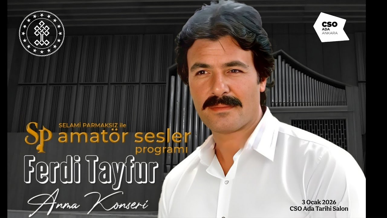 Ferdi Tayfur Anma Konseri  (Selami Parmaksız Amatör Sesler Programı - 3 Ocak 2026 CSO Tarihi Salon