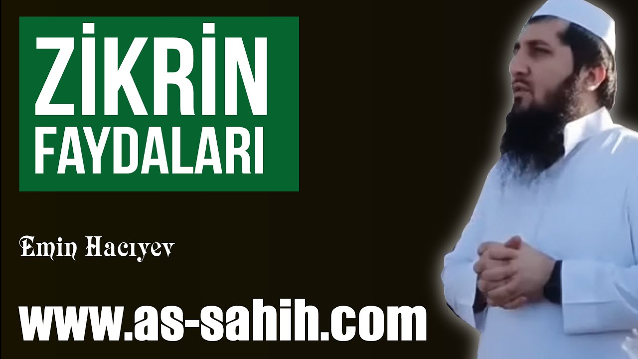 Zikrin faydaları \ Emin Hacıyev