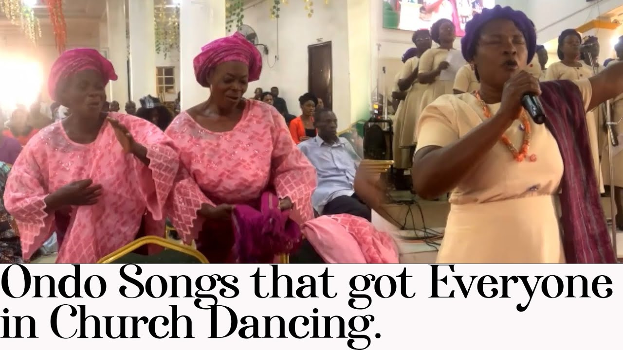 Ondo Songs That Got Everyone in CHURCH Dancing