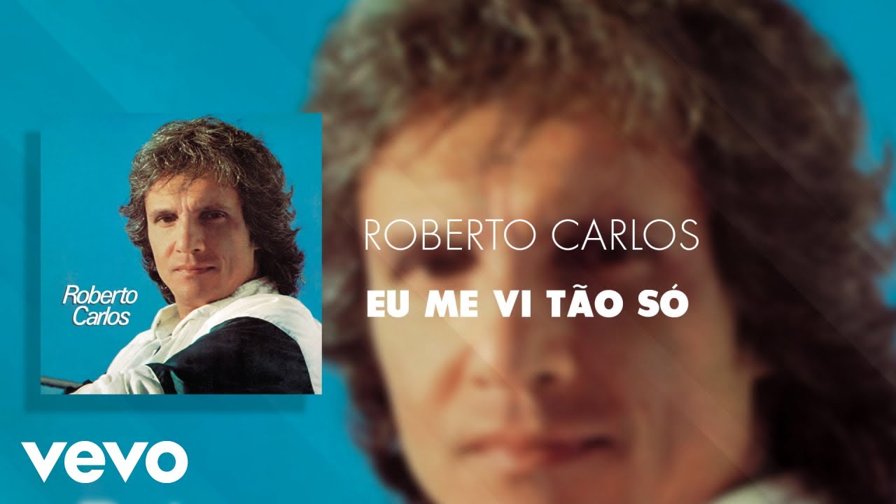 Roberto Carlos - Eu Me Vi T&atilde;o S&oacute; (&Aacute;udio Oficial)