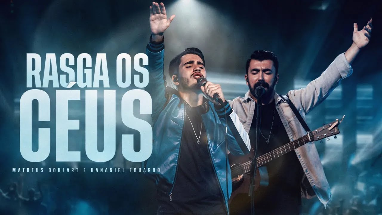 Matheus Goulart, Hananiel Eduardo - Rasga Os Céus (Ao Vivo)