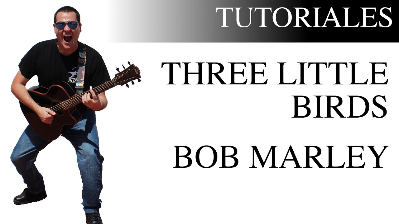 Aprende a tocar Three Little Birds de Bob Marley en la Guitarra | Tutorial fácil