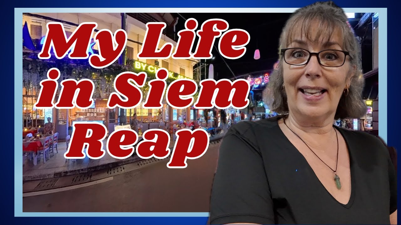 A Day in My Siem Reap Cambodian Life