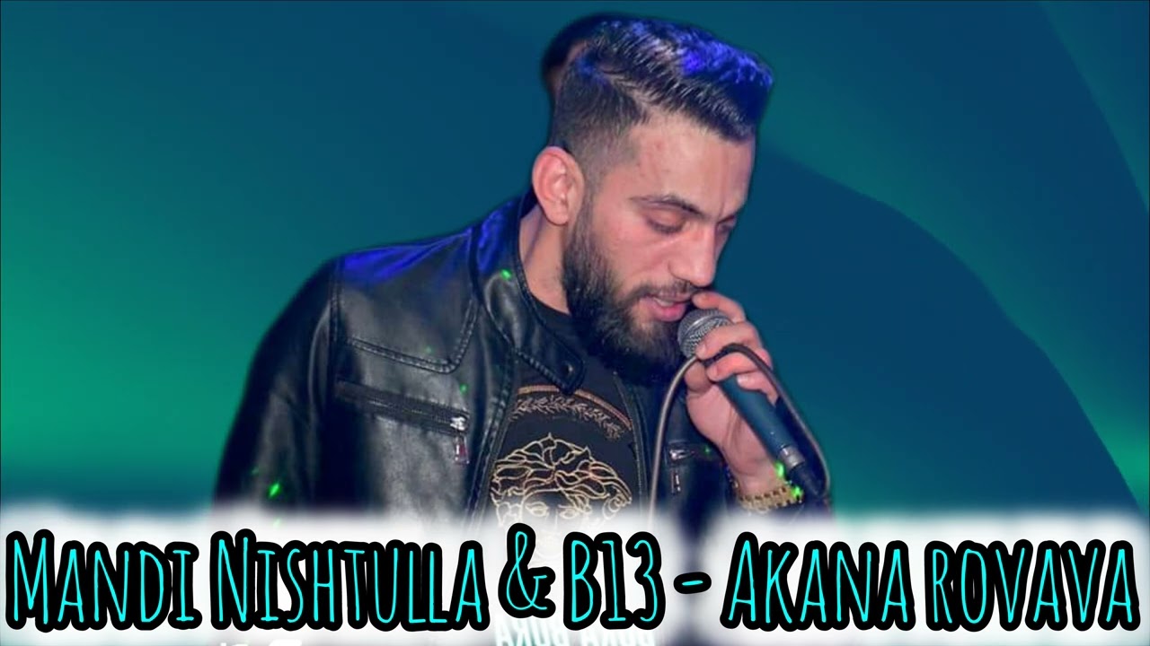 Mandi Nishtulla & B13 - Akana rovava
