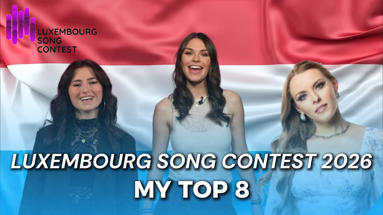 Luxembourg Song Contest 2026 | My Top 8 (After the Show)