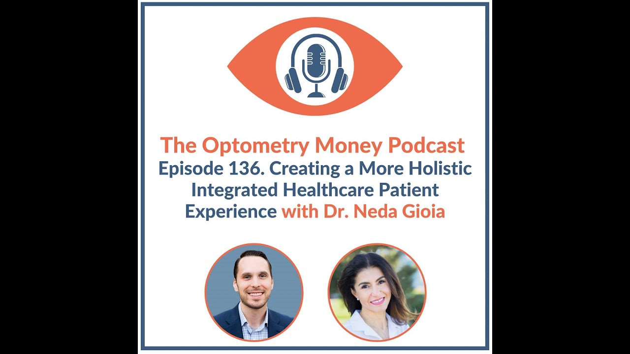 Creating a More Holistic Integrative Healthcare Patient Experience with Dr. Neda Gioia