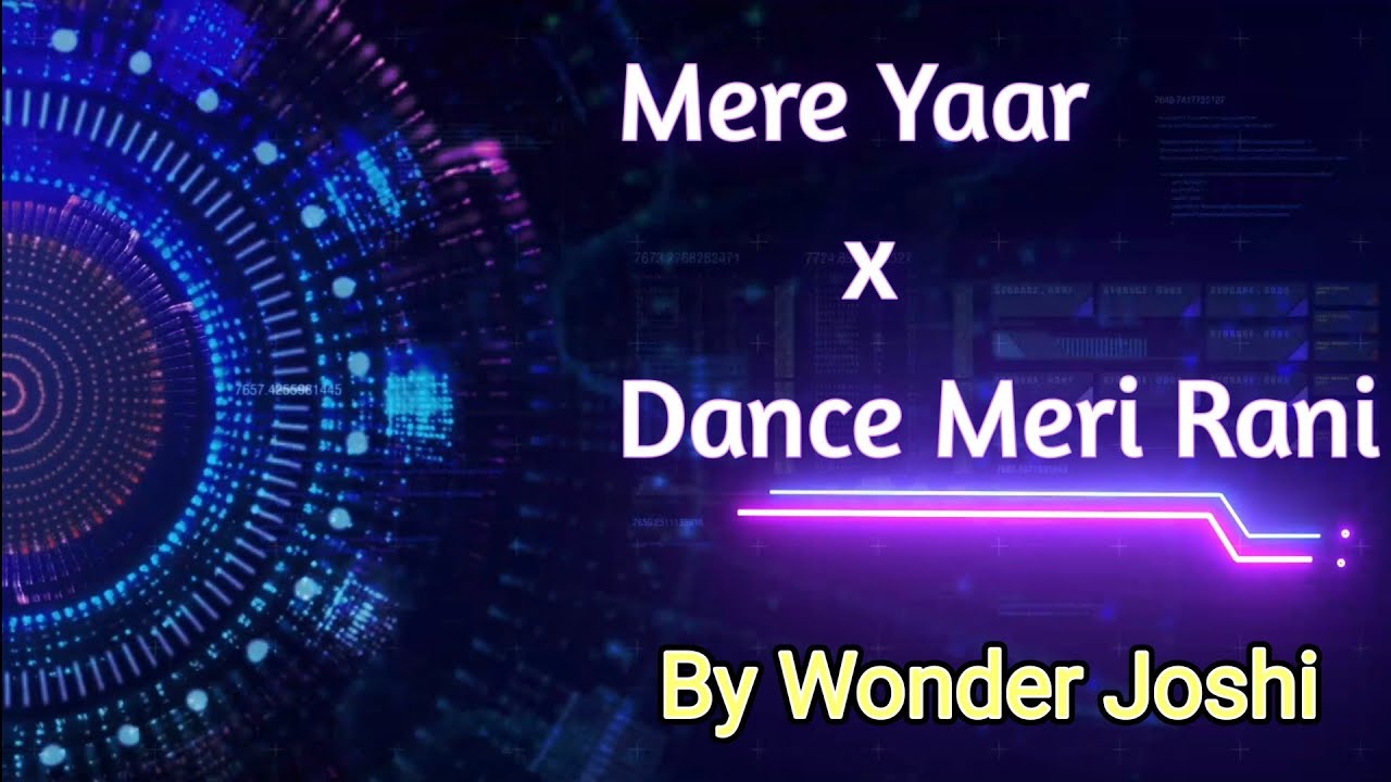 Mera Yaar x Dance Meri Rani || by Wonder Joshi💕&bull;&bull;||#merayaar #Dancemerirani