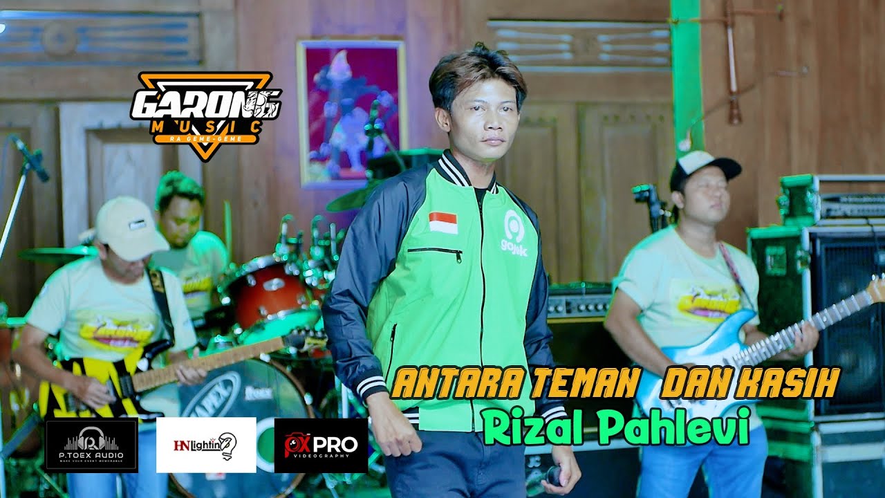 Antara Teman & Kasih - Rizal Pahlevi | Garong Music