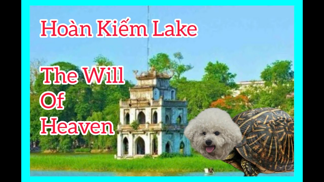 Hoan Kiem Lake - The Turtle Tower and How L&ecirc; Lợi and the Will of Heaven Defeated the Ming Dynasty