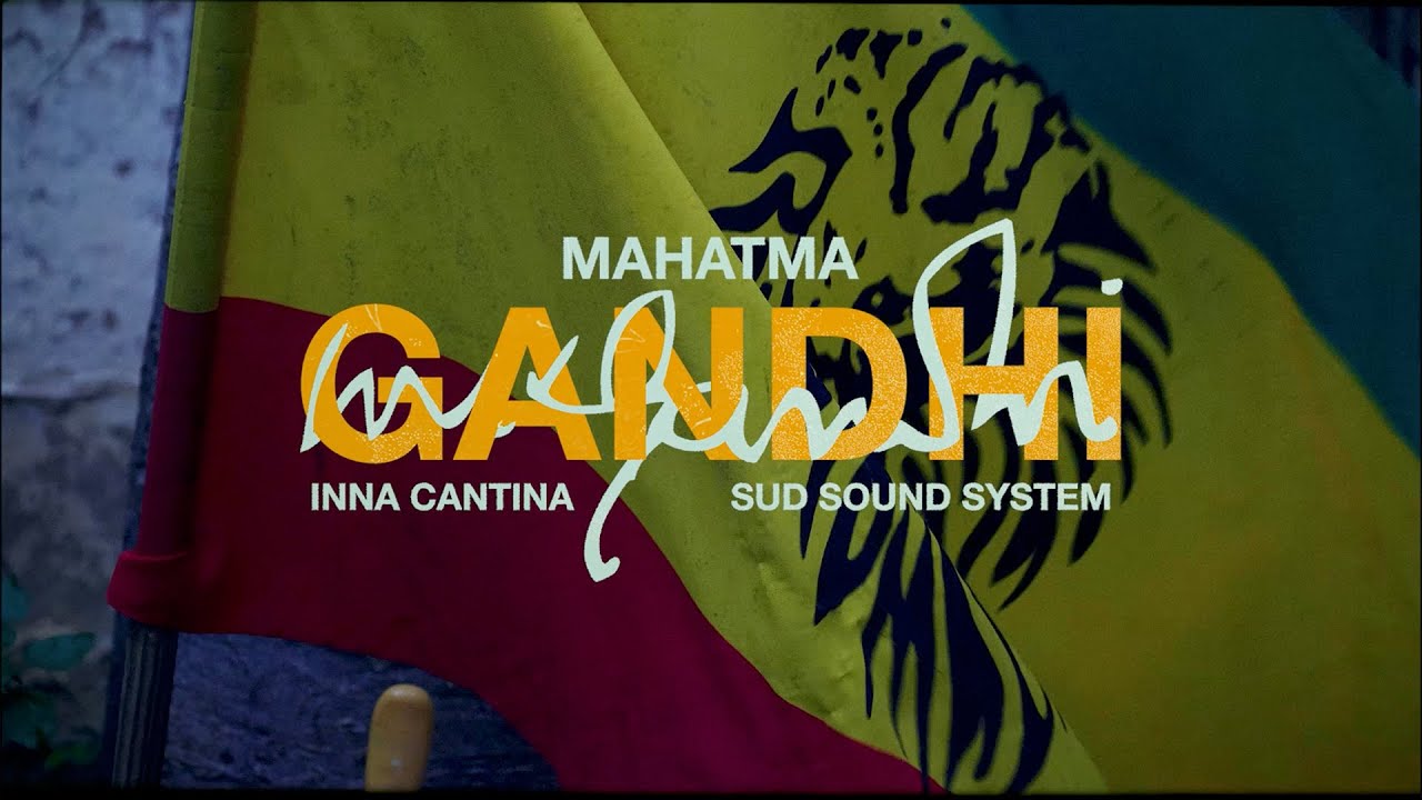 Inna Cantina - Mahatma Gandhi ft. Sud Sound System