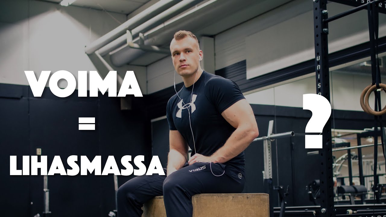 VOIMAN JA LIHASMASSAN YHTEYS | MASSAA! VOIMAA!