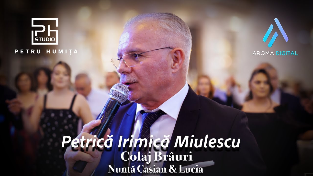 Petrica Miulescu Irimica - Colaj Brauri | Nunta Casian & Lucia