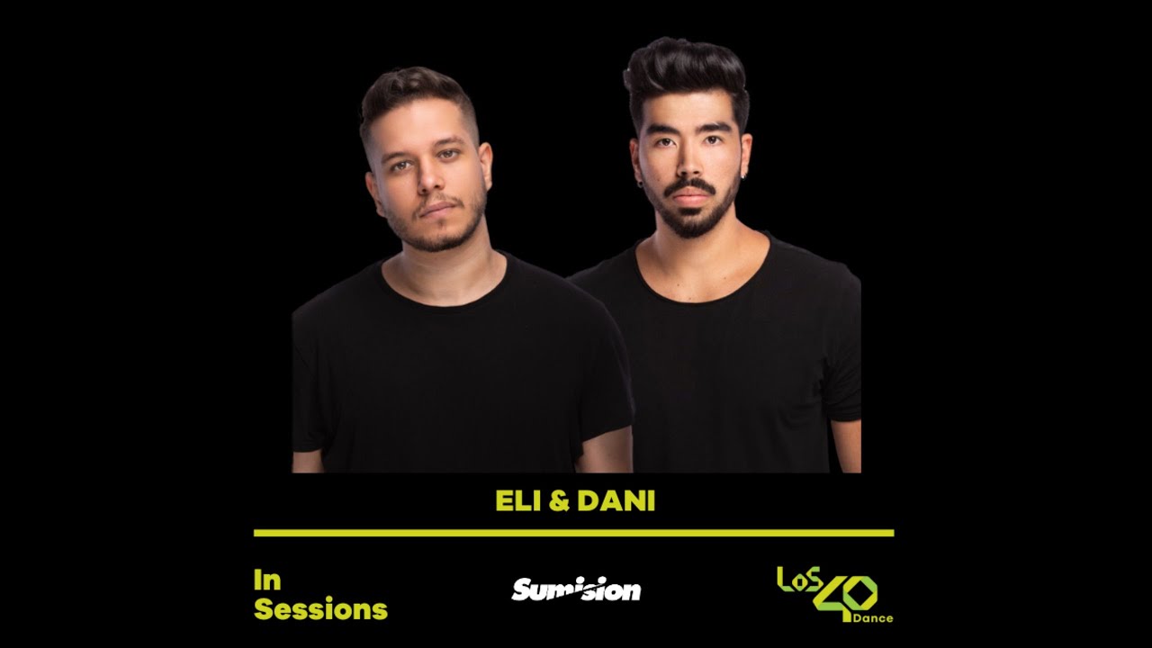 ELI & DANI - LOS40 DANCE IN SESSIONS pres. SUMISION