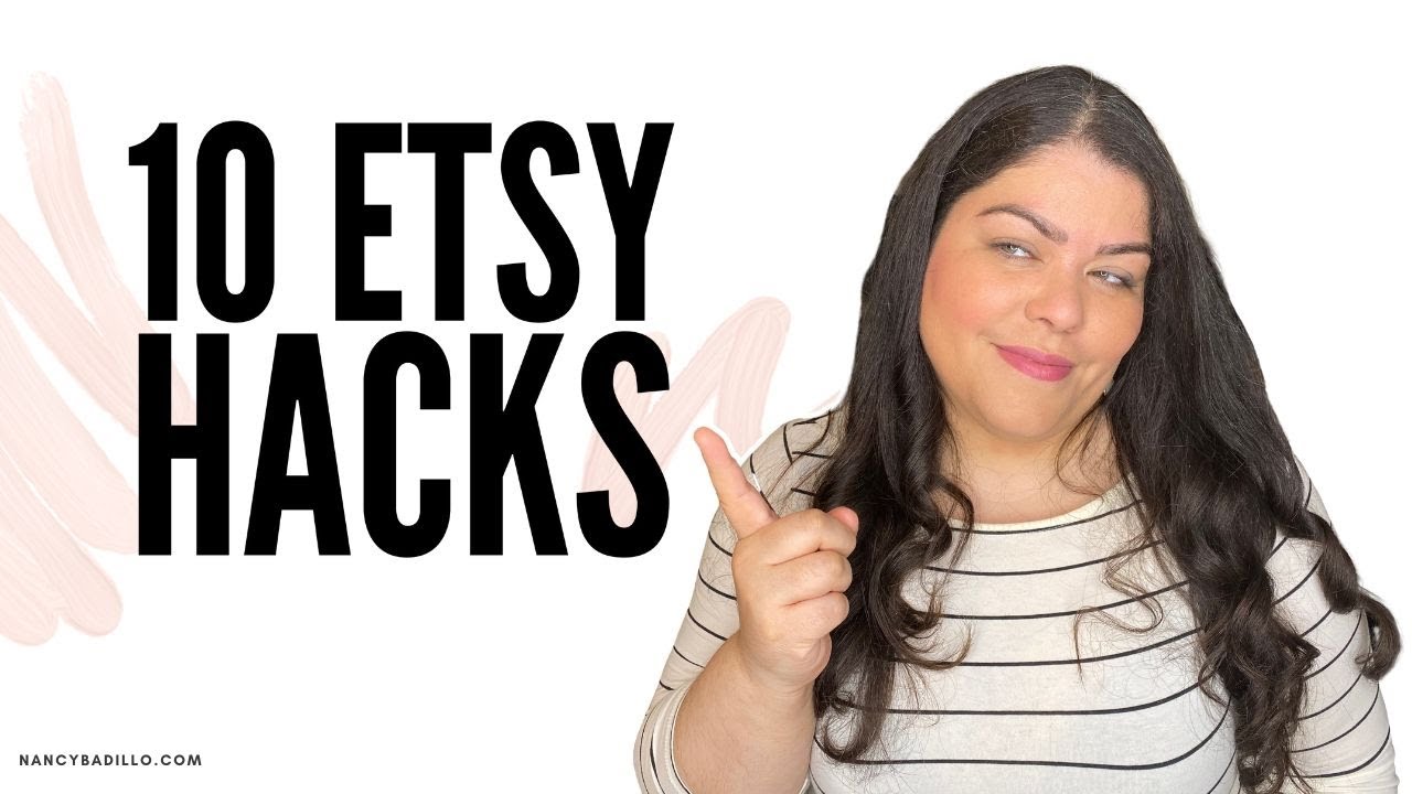 10 Etsy Hacks | Etsy 2021 | Nancy Badillo