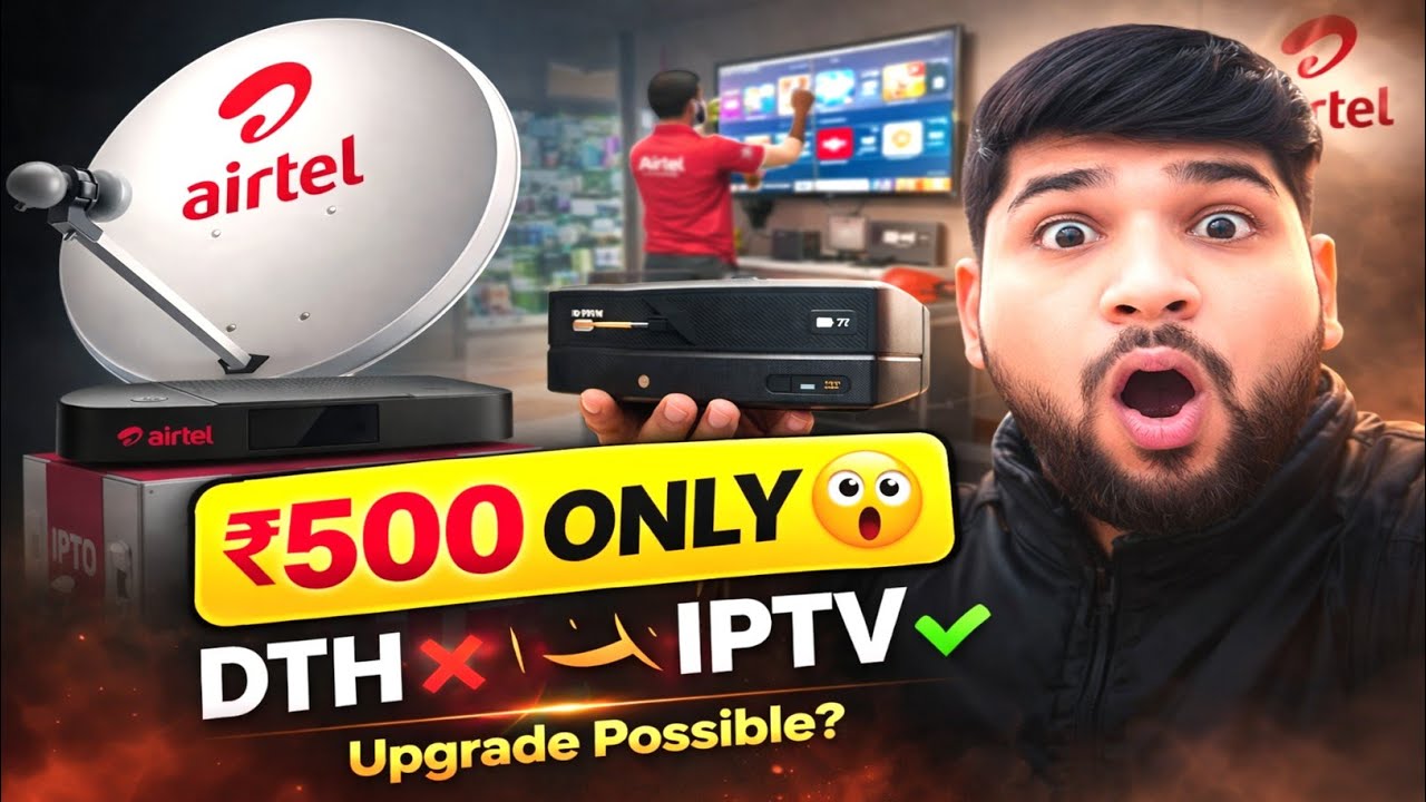 Airtel Black Users Alert 🚨₹500 Me DTH Se IPTV Box Upgrade? | Full Info 🔥