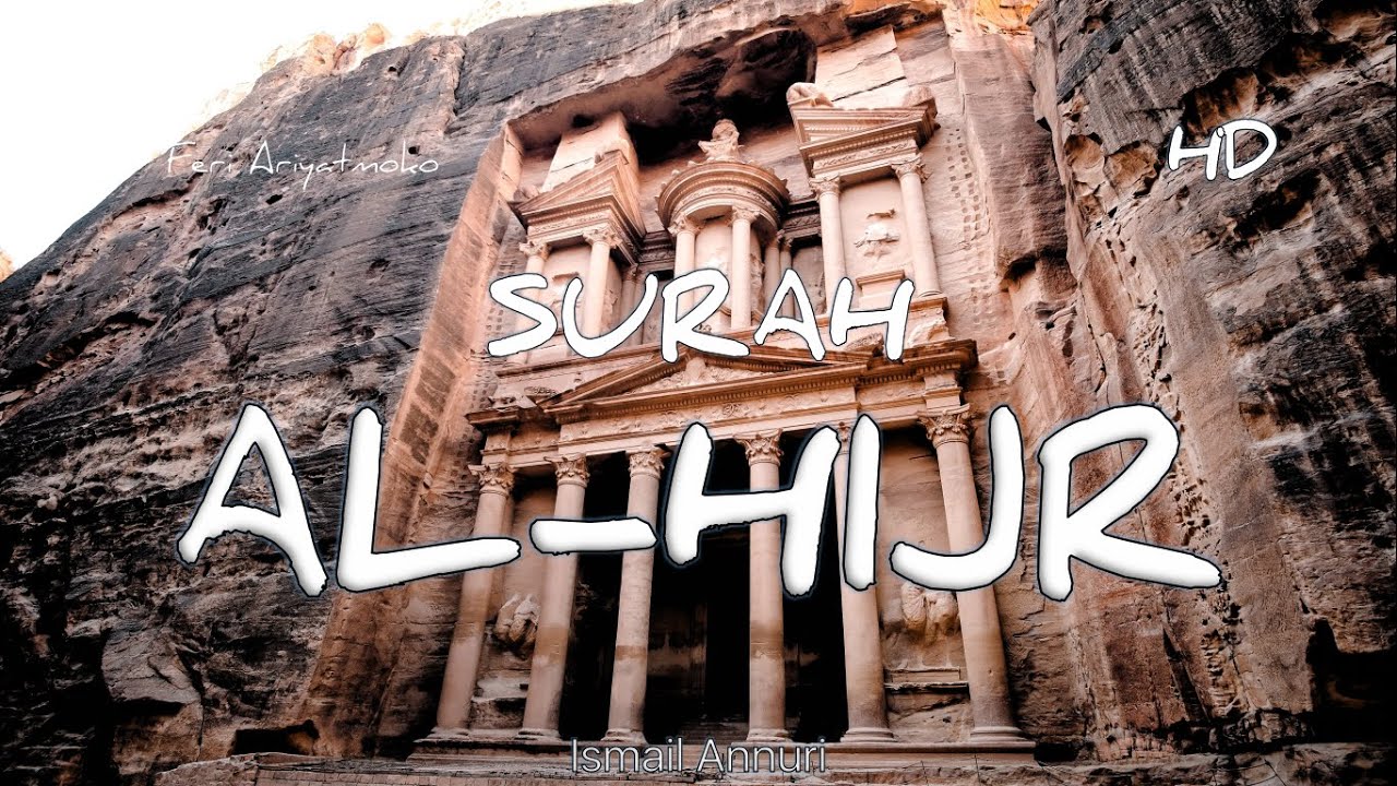 Surah Al-Hijr | Syaikh Ismail Annuri HD