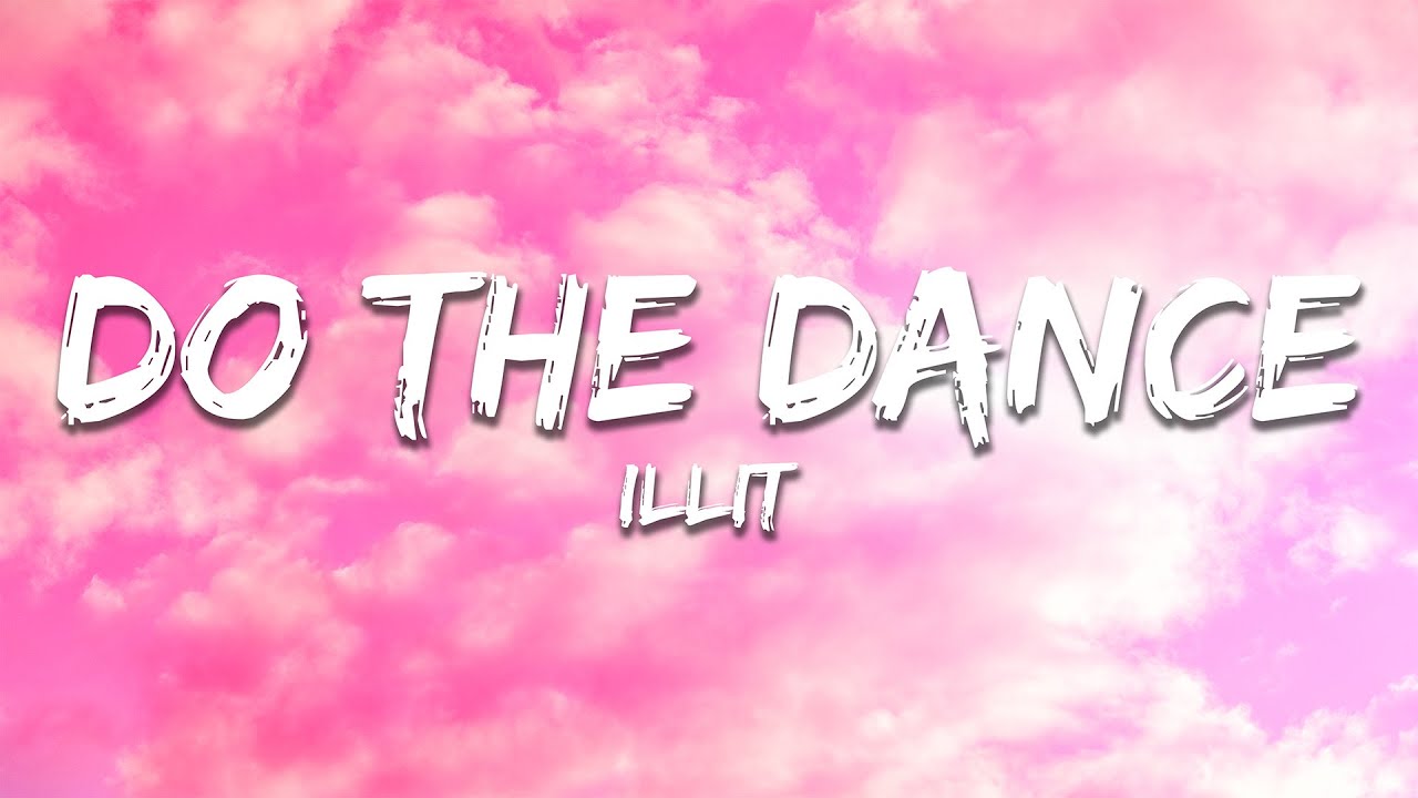 ILLIT - Do The Dance (Lyrics)
