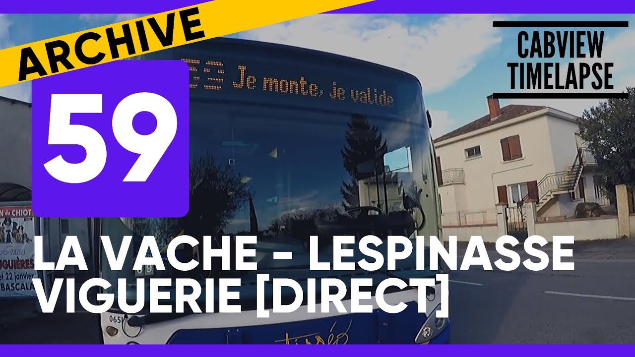Ligne 59 • La Vache/Lespinasse Viguerie [direct] TIMELAPSE