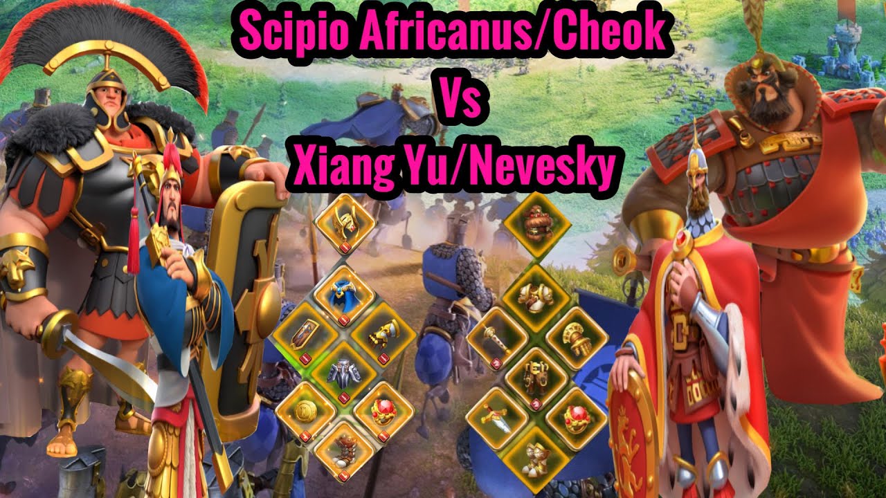 Rise of Kingdoms Scipio Africanus/Cheok Vs Xiang Yu / Nevesky